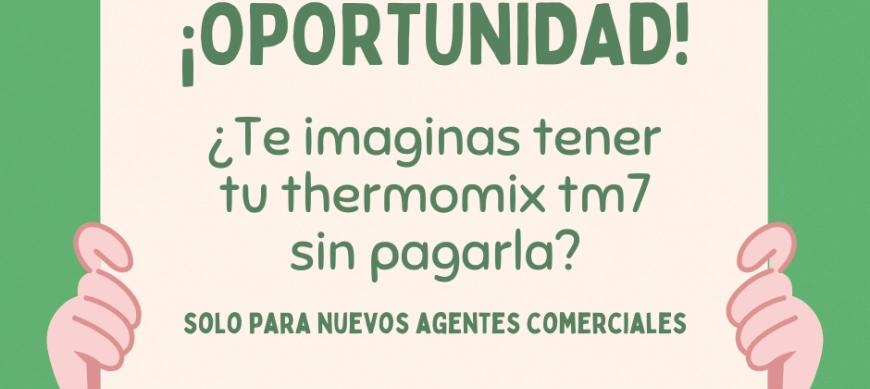 Consigue tu Thermomix® TM7 ¡y puede salirte gratis!